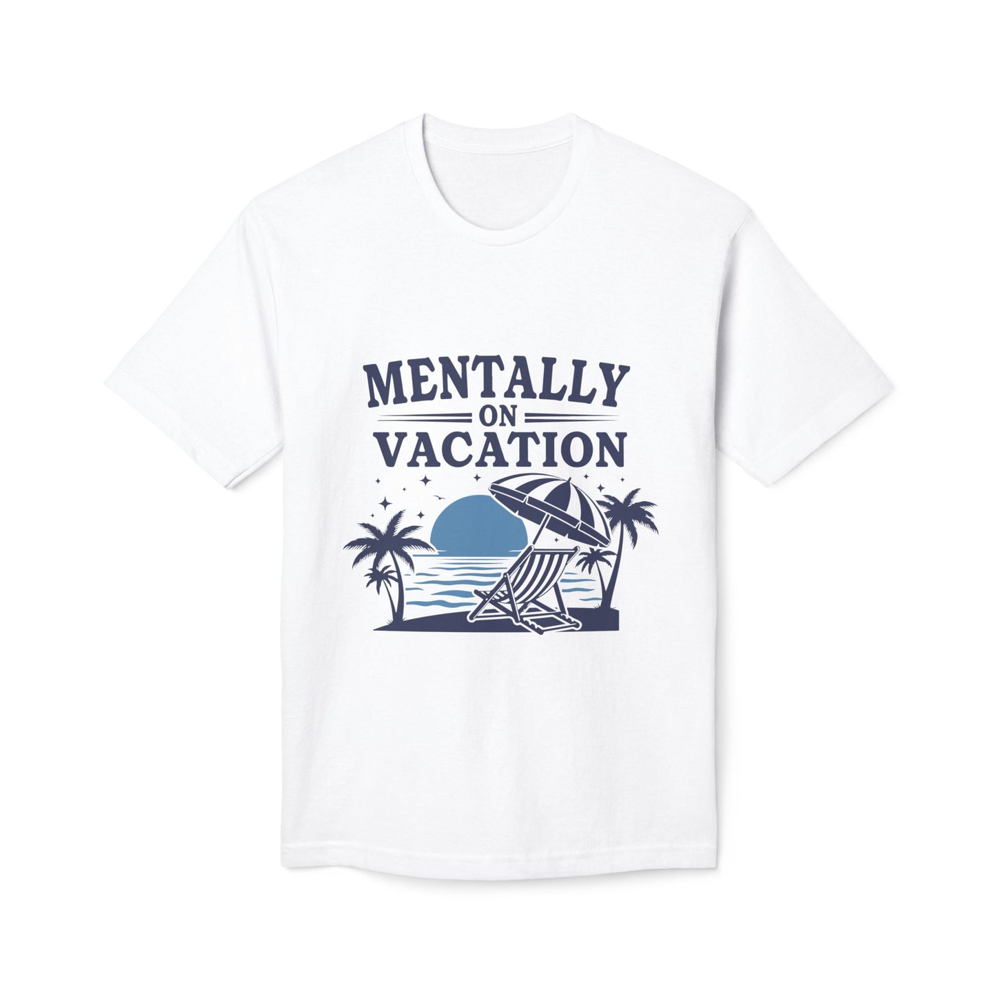 Mentally on Vacation T-Shirt — Beach Chair & Umbrella Graphic