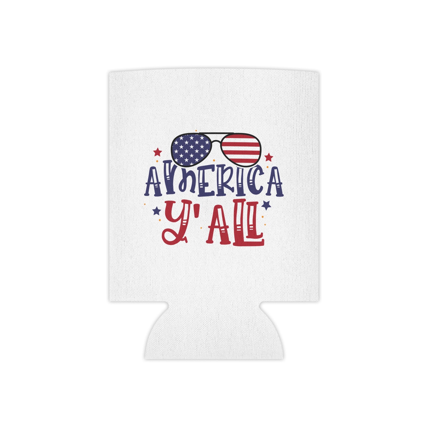 America Y'All Can Cooler – Patriotic 4th of July Beverage Koozie