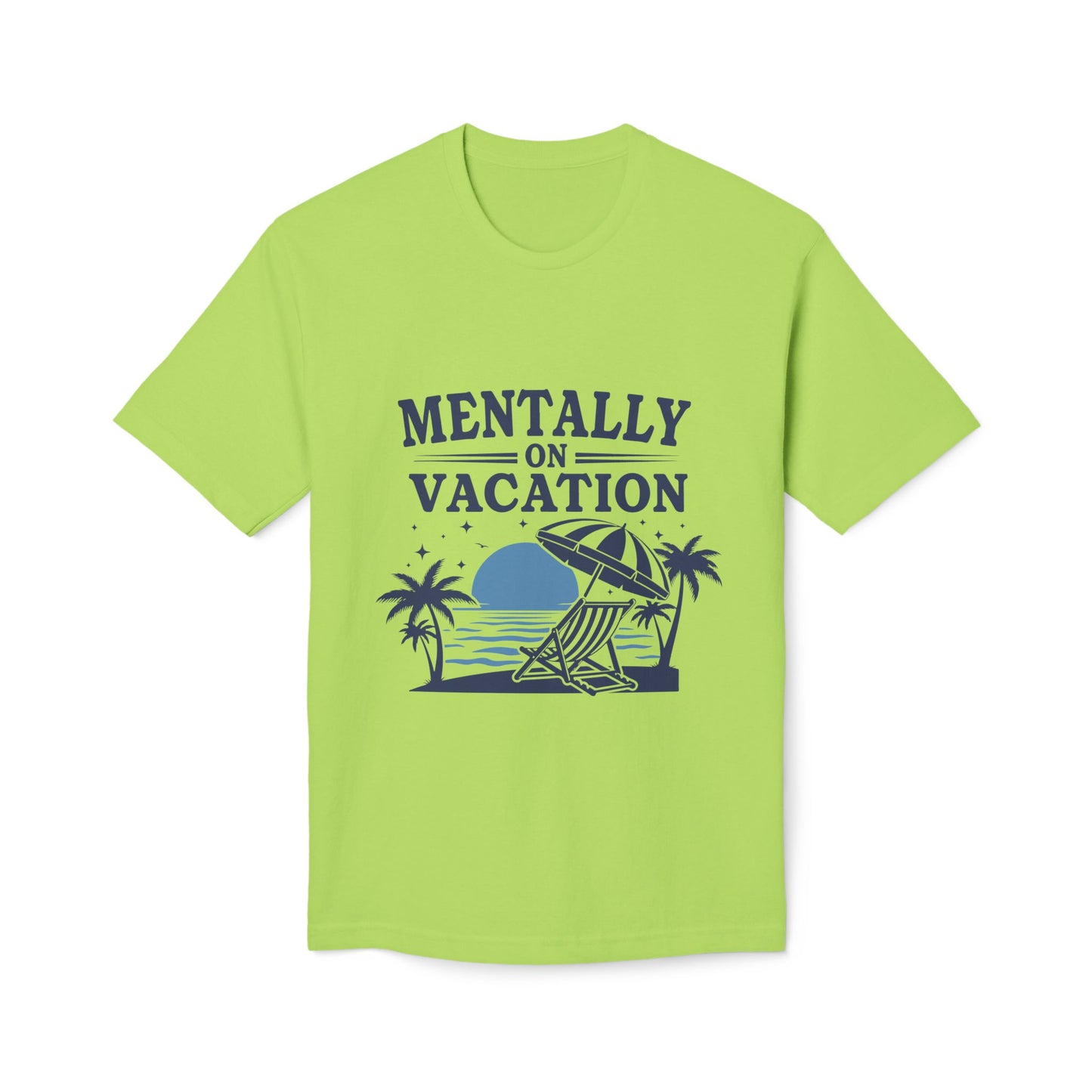 Mentally on Vacation T-Shirt — Beach Chair & Umbrella Graphic
